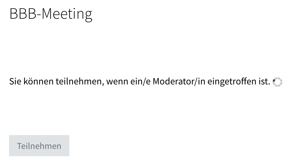 BBB-Meeting im TeachCenter mit einem ausgegrauten "Teilnehmen"-Button