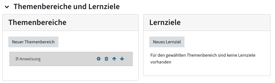 Links ist ein Bereich Themenbereiche, wo man einen neuen Themenbereich erstellen oder vorhandene bearbeiten kann. Rechts ist ein Bereich Lernziele, wo man neue Lernziele erstellen oder vorhandene bearbeiten kann, wenn ein Themenbereich ausgewählt ist.