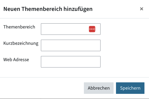 Screenshot des Menüs Neuer Themenbereich hinzufügen mit den Feldern Themenbereich (Name), Kurzbezeichnung und Web-Adresse
