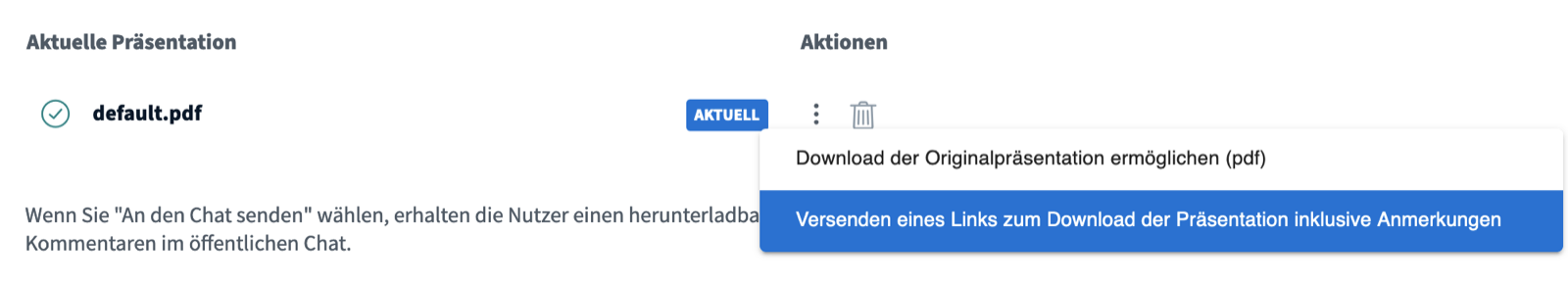 Aktionen-Menü Präsentationen verwalten - Drei Punkte Menü - Präsentationsdownload erlauben oder Link mit Annotationen in den Chat stellen