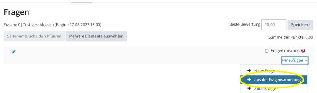 Man sieht im Menü "Fragen" rechts das Dropdown-Menü "Hinzufügen". Das Dropdown-Menü ist geöffnet, es stehen 3 Möglichkeiten zur Auswahl: Neue Frage, aus der Fragensammlung, Zufallsfrage. "Aus der Fragensammlung" ist gelb eingekreist.