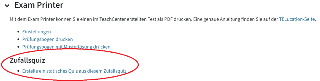 Man sieht nach der Unterkategorie "Prüfungsbogen mit Musterlösung drucken" die Kategorie "Zufallsquiz". Dort steht "Erstelle ein statisches Quiz aus diesem Zufallsquiz", was rot markiert ist.