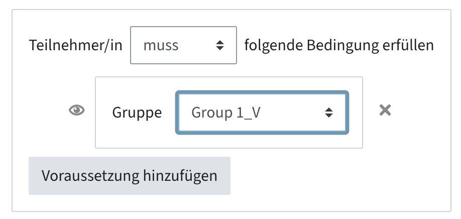 Voraussetzung mit der Bedingung, dass Studierende einer bestimmter Gruppe angehören