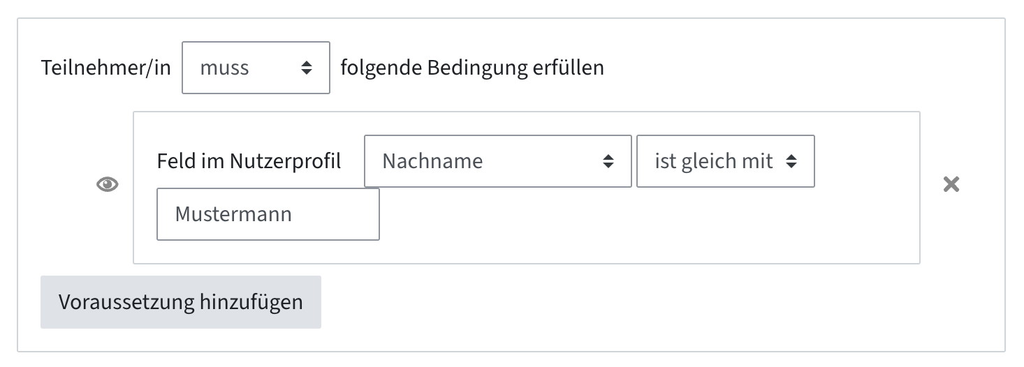 Voraussetzung, bei der das Feld "Nachname" im Nutzerprofil gleich sein muss mit "Mustermann"
