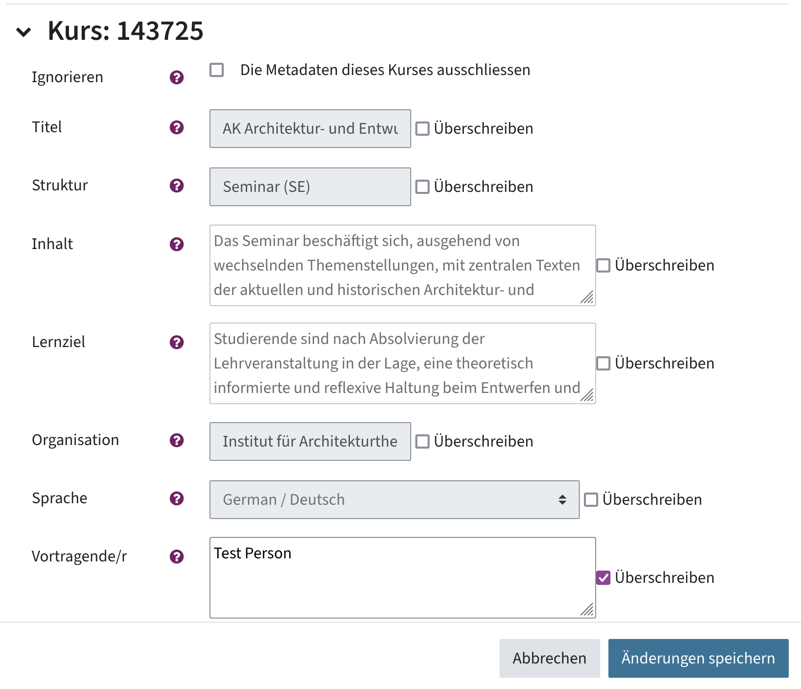 Kursmetadaten sind Titel, Struktur, Inhalt, Lernziel, Organisation, Sprache, Vortragene:r. Alle Daten kann man durch eine Checkbox daneben überschreiben.