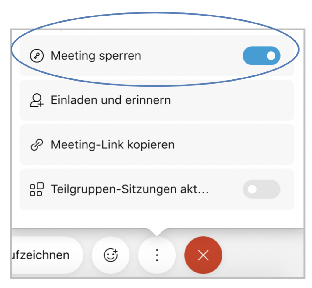 Abbildung der Menüoption Meeting sperren, erreichbar über die drei Punkte im Menü während der Konferenz