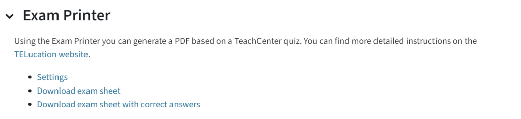 her you can see the section " Exam Printer". First there is a link to the user guide for the Exam Printer, then you can see three categories: settings, download exam sheet, download exam sheet with correct answers