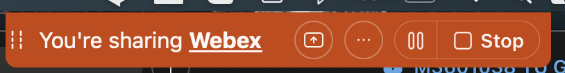 Menu at the top of the screen that says "You're sharing Webex" with stop and pause buttons