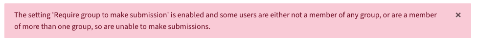 Error message for teachers: Some users are either not a member of any group, or a member of more than one group, so are unable to make submissions.