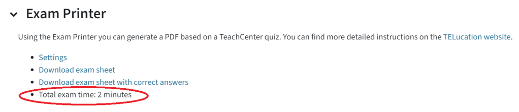 You can see the section "Exam Printer" and the settings with the total exam time, here two minutes. The total exam time is circled in.